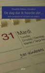 H. Hubers-Kromhof - De dag dat ik hoorde dat...