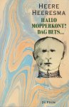 Heeresma (Amsterdam, 9 maart 1932 - Laren, 26 juni 2011), Simon Heere - Hallo mopperkont! Dag Bets ... (oorspr.: Enige portretten van een mopperkont) Heeresma (Amsterdam, 9 maart 1932 - Laren, 26 juni 2011), Simon Heere - Hallo mopperkont! Dag Bets ... (oorspr.: Enige portretten van een mopperkont)