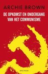 A. Brown - De opkomst en ondergang van het Communisme