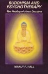 Manly P. Hall - Buddhism & Psychotherapy Manly P. Hall - Buddhism & Psychotherapy