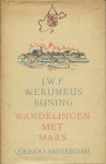 Buning, J.W.F.Werumeus - Wandelingen met Mars. Voorzien van vele vestingbouwkundige aanteekeningen en beschouwingen door W.H. Schukking. Geillustreerd met o.a. foto`s