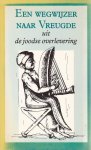 - Een wegwijzer naar vreugde - uit de joodse overlevering