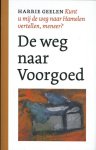 Harrie Geelen 27708 - De weg naar Voorgoed