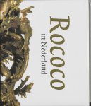 R. Baarsen - Rococo in Nederland Nederland aan de zwier