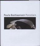 L. Van Den & Hassel, M. Van Putte - Paula Bastiaansen Porcelain L. Van Den & Hassel, M. Van Putte - Paula Bastiaansen Porcelain