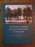 M. Harlaar - VOORWAARTS IN BATAILLE, EEN EEUW BEREDEN POLITIE IN AMSTERDAM