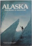 Grosvenor Gilbert M e.a. Illustraties Mobley George F - Alaska High Roads to Adventure