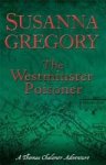 Susanna Gregory 43965 - The Westminster Poisoner