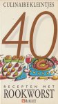 Peter Groeneveld - 40 recepten met rookworst / Culinaire kleintjes