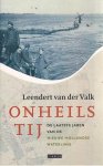 Valk, Leendert van der - Onheilstij / de laatste jaren van de Nieuwe Hollandse Waterlinie