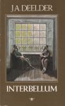 Deelder, J.A. - Interbellum. Gedichten Deelder, J.A. - Interbellum. Gedichten