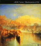 ORMISTON, Rosalind - J.M.W. Turner. Masterpieces of Art.