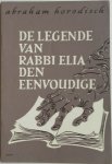 Horodisch, Abraham; Illustrator : Horodisch-Garman Alice - De legende van Rabbi Elia den Eenvoudige