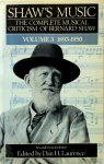 [Ed.] Dan H. Laurence - Shaw's Music - The Complete Musical Criticism of Bernard Shaw Volume 3: 1893-1950