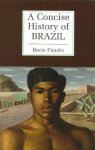 Boris Fausto 147052 - A concise history of Brazil