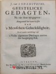 Lodenstein [Lodensteyn, Lodensteijn], Jodocus van - Beschouwinge van Zion: ofte Aandagten en Opmerckingen over de tegenwoordigen toestand van 't Gereformeerde Christen Volck. Gestelt in eenige t'Samen-spraken. Den III. Druck. BEVAT met aparte titel: J. van Lodensteyns, Geestelicke Gedagten, Na ...