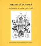 dr. K.A. Ottenheym, drs. P.T.E.E. Rosenberg en drs. J.J.W. Goudeau - Kiezen en Bouwen