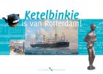 Bram Oosterwijk, Hans Roodenburg, Joris Boddaert - Ketelbinkie is van Rotterdam