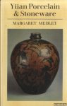 Medley, Margaret - YüUan Porcelain and Stoneware