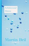 Bril, Martin - Schitterend blauw. Reisverhalen Bril, Martin - Schitterend blauw. Reisverhalen