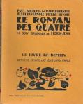 Bourget, d'Houville, Duvernois & Benoit / 60 bois originaux de Morin-Jean - LE ROMAN DES QUATRE