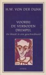 Dunk, H.W. von der - Voorbij de verboden drempel. De Shoah in ons geschiedbeeld