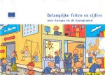 auteur niet vermeld - Belangrijke feiten en cijfers over Europa en de Europeanen
