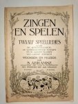 Abramsz., S.: - Zingen en spelen. Speelliedjes voor de kinderkamer. Met prentjes van D. Viel. 1e bundel 2e bundel