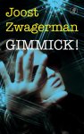 Joost Zwagerman - Gimmick!
