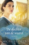 Griep, Michelle - Griep, Michelle-De dochter van de waard (nieuw)
