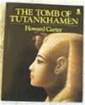 Howard Carter - The tomb of Tutankhamen