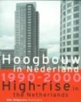 KOSTER, Egbert & OEFFELT, Theo van - Hoogbouw in Nederland 1990-2000