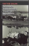 SALIH Tayyib - Seizoen van de trek naar het noorden (vert. van Mawsim al-hizjra ila sj-sjamaal - 1966)