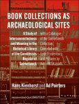 Hans Kienhorst, Ad Poirters - Book Collections as Archaeological Sites. A Study of Interconnectedness and Meaning in the Historical Library of the Canonesses Regular of Soeterbeeck