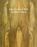 - Julie Fichter's Welt in Holz-Pastels - Julie Fichter's Welt in Holz-Pastels