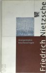 Friedrich Nietzsche - Oneigentijdse beschouwingen Vertaald door Thomas Graftdijk. Voor deze editie herzien door Paul Beers