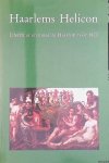 Grootes, E.K. (redactie) - Haarlems helicon: literatuur en toneel te Haarlem vóór 1800