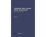 Nick Huls - Overige publicaties  -   Vergeef ons vaker onze schulden