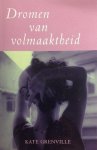 Kate Grenville - Dromen van volmaaktheid