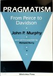 John P. Murphy , Ana R Murphy - Pragmatism John P. Murphy , Ana R Murphy - Pragmatism
