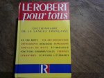 Robert - LE ROBERT Pour Tous, Dictionnaire de la lanque Francaise