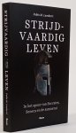 LAMBERTI, P.M. - Strijdvaardig leven. In het spoor van Socrates, Seneca en de samoerai.