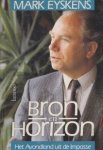 Eyskens, Mark - Bron en Horizon - Het Avondland uit de impasse