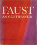 Biesant, Hagen; Greiner, Wolgang; Blume, Michael; Roggenkamp, Walther - Faust am Goetheanum.