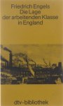 Friedrich Engels Walter Kumpmann - Die Lage der arbeitenden Klasse in England : nach eigner Anschauung und authentischen Quellen