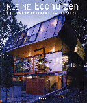 Schleifer, Simone - Kleine Ecohuizen. Petites Maisons Ecologiques, Small Eco-houses