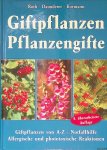 Roth, Lutz & Max Daunderer & Kur Kormann - Giftpflanzen, Pflanzengifte: Giftplanzen van A-Z; Notfallhilfe; Allergische und phototoxische Reaktionen - 4. überarbeitete Auflage