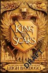 Leigh Bardugo - King of scars