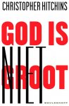 C. Hitchens 65405 - God is niet groot hoe religie alles vergiftigt