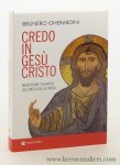 Gherardini, Brunero. - Credo in Gesu Cristo : meditazione teologica sul Cristo della Chiesa. Gherardini, Brunero. - Credo in Gesu Cristo : meditazione teologica sul Cristo della Chiesa.